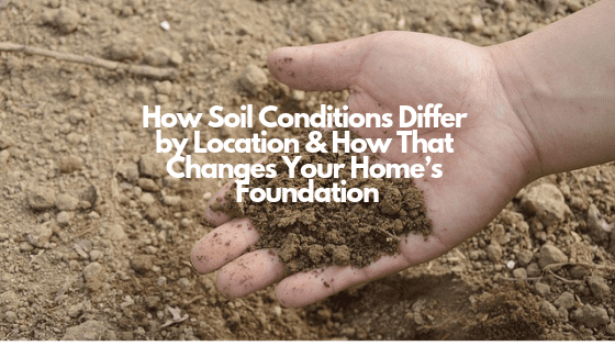 someone holding dirt in their hand with the words how soil conditions differ by location & how that changes your